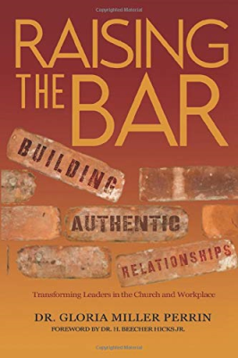 11400_41eTa0A8CzL.png Raising the BAR: Building Authentic Relationships: Transforming Leaders in the Church and Workplace