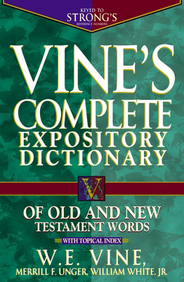 9780785260202.jpg Vine's Expository Dictionary of Old and New Testament Words: Super Value Edition