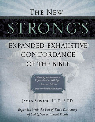 9781418541682.jpg The New Strong's Expanded Exhaustive Concordance of the Bible