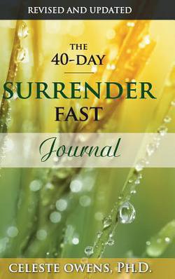 The 40-Day Surrender Fast Journal Updated and Revised