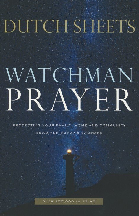 9780800799403 Watchman Prayer: Protecting Your Family, Home and Community from the Enemy's Schemes, Repackaged Edition