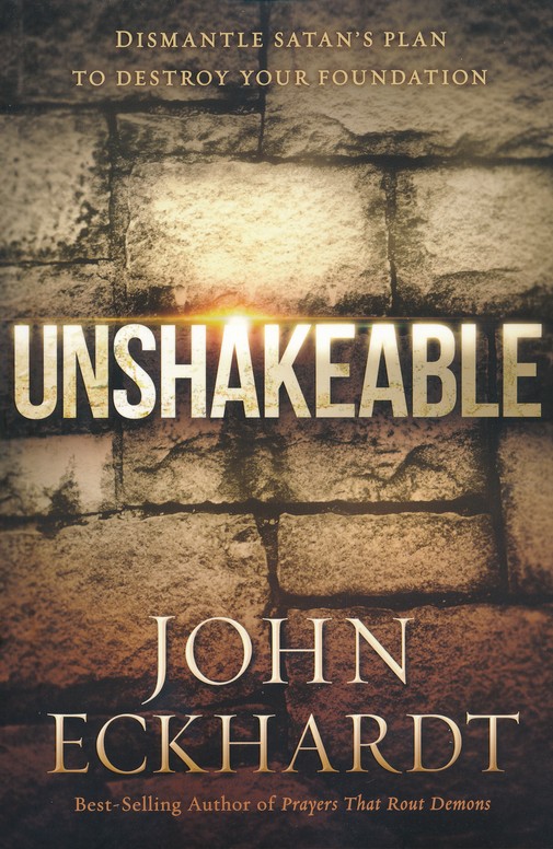 9781629985947 Unshakeable: Dismantling Satan's Plan to Destroy Your Foundation
