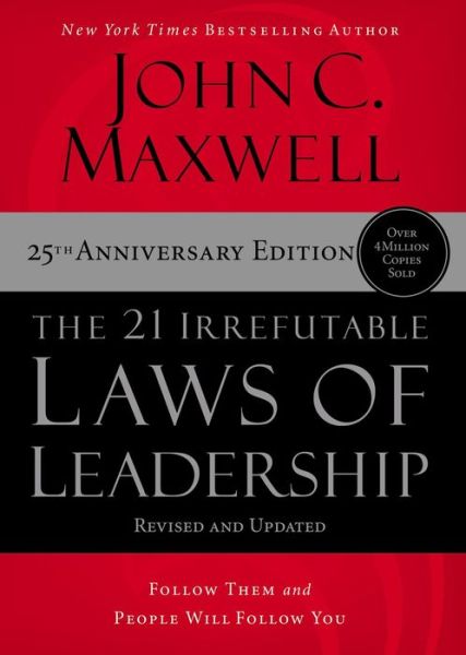 9781400236169 The 21 Irrefutable Laws of Leadership: Follow Them and People Will Follow You, Anniversary Edition
