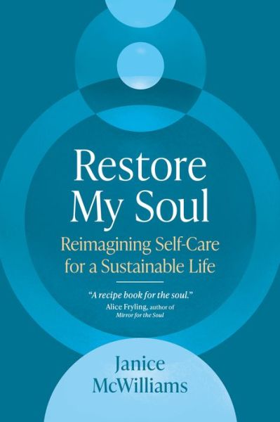 9781641584616 Restore My Soul: Reimagining Self-Care for a Sustainable Life