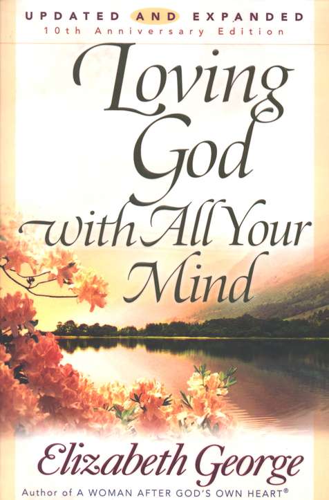 9780736913829 Loving God with All Your Mind