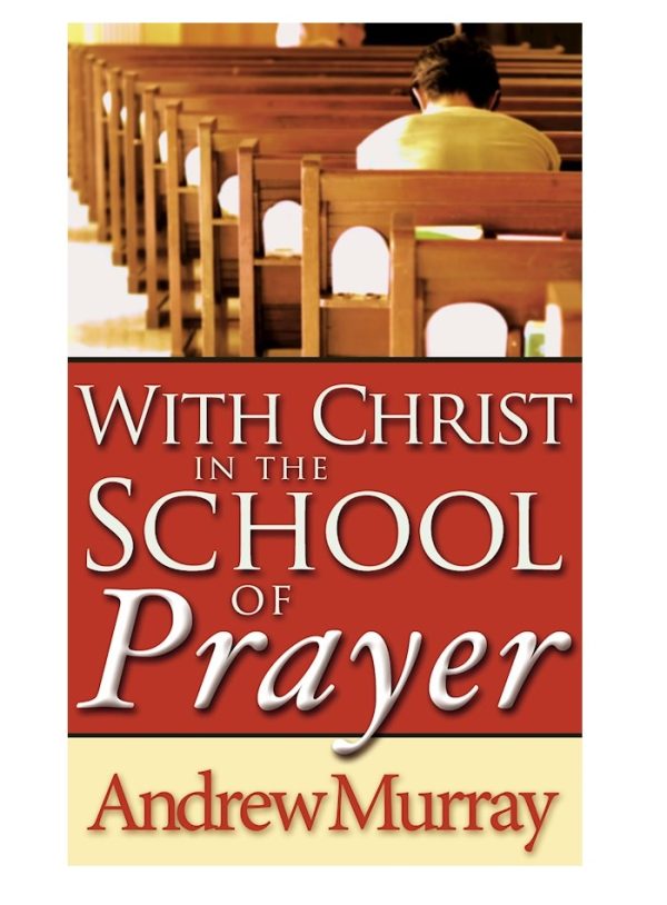 9780883681060 With Christ in the School of Prayer, Mass Market Paperback