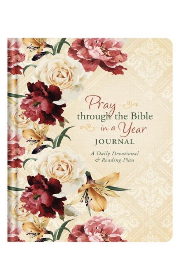 Pray through the Bible in a Year Journal: A Daily Devotional and Reading Plan