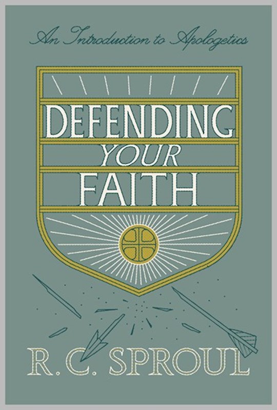 Defending Your Faith: An Introduction to Apologetics