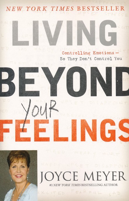 9781455549115 Living Beyond Your Feelings
