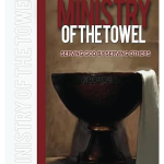 Ministry of the Towel: Serving God by Serving Others