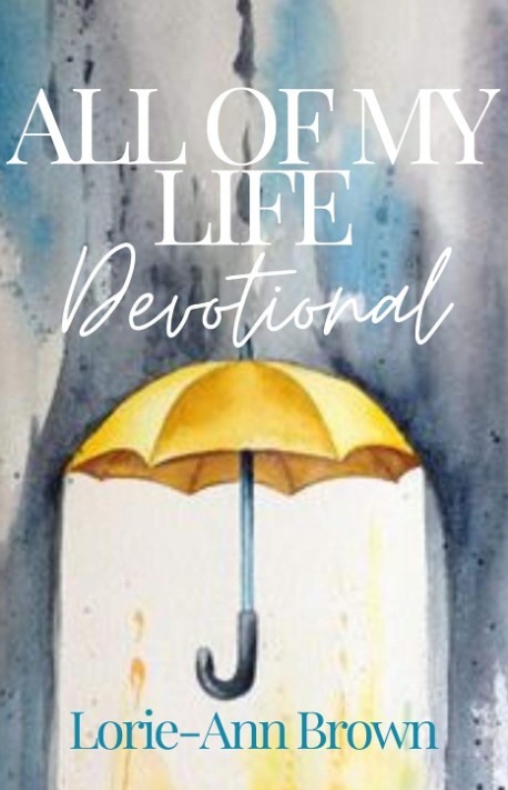 All Of My Life Devotional